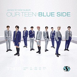 Ｔ１４１９「ＯＵＲ　ＴＥＥＮ：ＢＬＵＥ　ＳＩＤＥ」