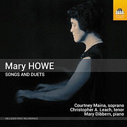 （クラシック）「メアリー・ハウ：歌曲と二重唱曲」