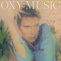 ＡＬＥＸ　ＣＡＭＥＲＯＮ「 ＯＸＹ　ＭＵＳＩＣ」