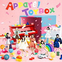 Ａｐｐａｒｅ！「 Ａｐｐａｒｅ！ＴＯＹＢＯＸ」