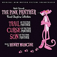 ＨＥＮＲＹ　ＭＡＮＣＩＮＩ「 オリジナル・サウンドトラック　ピンク・パンサー　ファイナル・チャプター・コレクション」