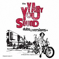 Ｙａｂｂｙ　Ｙｏｕ　＆　Ｔｈｅ　Ｐｒｏｐｈｅｔｓ「 Ｔｈｅ　Ｙａｂｂｙ　Ｙｏｕ　Ｓｏｕｎｄ　－　Ｄｕｂｓ　＆　Ｖｅｒｓｉｏｎｓ」