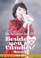 伊藤蘭「 伊藤蘭　コンサート・ツアー　２０２１　～Ｂｅｓｉｄｅ　ｙｏｕ　＆　ｆｕｎ　ｆｕｎ　Ｃａｎｄｉｅｓ！～野音Ｓｐｅｃｉａｌ！Ｄｅｌｕｘｅ　Ｅｄｉｔｉｏｎ」