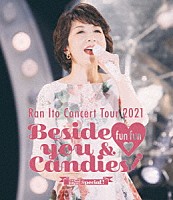 伊藤蘭「 伊藤蘭　コンサート・ツアー　２０２１　～Ｂｅｓｉｄｅ　ｙｏｕ　＆　ｆｕｎ　ｆｕｎ　Ｃａｎｄｉｅｓ！～野音Ｓｐｅｃｉａｌ！」