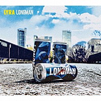 ＬＯＮＧＭＡＮ「 ライラ」