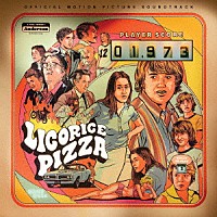 （オリジナル・サウンドトラック）「 リコリス・ピザ　オリジナル・サウンドトラック」
