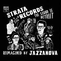 ジャザノヴァ「 ストラタ・レコード：ザ・サウンド・オブ・デトロイト」