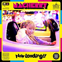 ＮＡＣＨＥＲＲＹ「 Ｎｏｗ　Ｌｏａｄｉｎｇ！！」