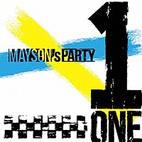 ＭＡＹＳＯＮ’ｓ　ＰＡＲＴＹ「 ＯＮＥ」