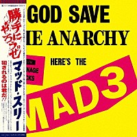 ＭＡＤ３「 ＧＯＤ　ＳＡＶＥ　ＴＨＥ　ＡＮＡＲＣＨＹ」