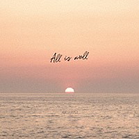 ＡＫＩＡＲＩＭ「 Ａｌｌ　ｉｓ　ｗｅｌｌ」