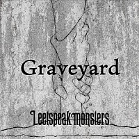 Ｌｅｅｔｓｐｅａｋ　ｍｏｎｓｔｅｒｓ「 Ｇｒａｖｅｙａｒｄ」