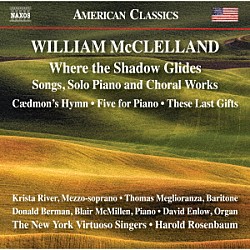 （クラシック）「マクレラン：声楽と合唱作品集」