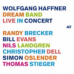 ウォルフガング・ハフナー Ｒａｎｄｙ　Ｂｒｅｃｋｅｒ Ｎｉｌｓ　Ｌａｎｄｇｒｅｎ Ｂｉｌｌ　Ｅｖａｎｓ Ｃｈｒｉｓｔｏｐｈｅｒ　Ｄｅｌｌ Ｓｉｍｏｎ　Ｏｓｌｅｎｄｅｒ Ｔｈｏｍａｓ　Ｓｔ　ｉｅｇｅｒ「ドリーム・バンド　ライヴ・イン・コンサート」