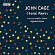 （クラシック）「ジョン・ケージ：合唱作品集」