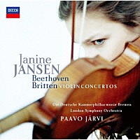 ジャニーヌ・ヤンセン「 ベートーヴェン＆ブリテン：ヴァイオリン協奏曲」