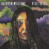 ＫＡＴＨＲＹＮ　ＷＩＬＬＩＡＭＳ「 ＮＩＧＨＴ　ＤＲＩＶＥＳ」