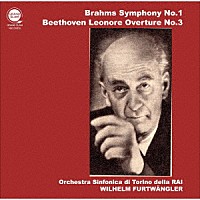 ヴィルヘルム・フルトヴェングラー「 ブラームス：交響曲第１番、「レオノーレ」序曲第３番」