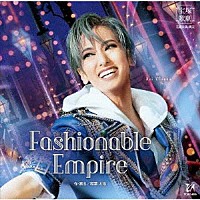 宝塚歌劇団「 ショー　グルーヴ　Ｆａｓｈｉｏｎａｂｌｅ　Ｅｍｐｉｒｅ」