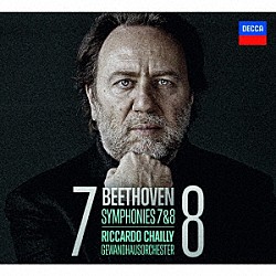 リッカルド・シャイー ライプツィヒ・ゲヴァントハウス管弦楽団「ベートーヴェン：交響曲第７番・第８番　他」