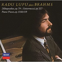 ラドゥ・ルプー「ブラームス：ピアノ小品集」