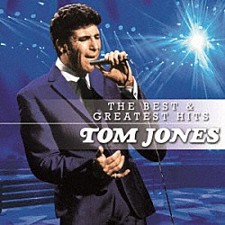 トム・ジョーンズ「ザ・ベスト＆グレイテスト・ヒッツ」