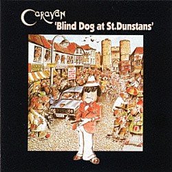 キャラヴァン「聖ダンスタン通りの盲犬」