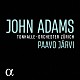 （クラシック）「ジョン・アダムズ：管弦楽作品集」