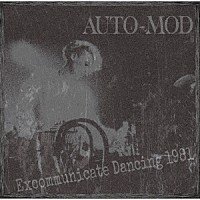 ＡＵＴＯ－ＭＯＤ「 Ｅｘｃｏｍｍｕｎｉｃａｔｅ　Ｄａｎｃｉｎｇ　１９８１」