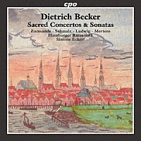 （クラシック）「 ベッカー：宗教的コンチェルト集とソナタ集」