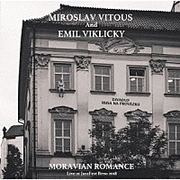 ミロスラフ・ヴィトゥス＆エミル・ヴィクリツキー「 モラヴィアン・ロマンス」