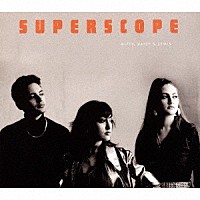 キティー・デイジー＆ルイス「 ＳＵＰＥＲＳＣＯＰＥ」