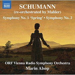 （クラシック） マリン・オルソップ ウィーン放送交響楽団「シューマン：交響曲第１番「春」＆第２番（マーラー編曲版）」
