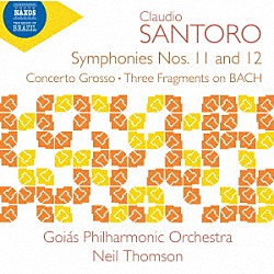 （クラシック） ニール・トムソン ゴイアス・フィルハーモニー管弦楽団「クラウジオ・サントロ：交響曲第１１番＆第１２番、合奏協奏曲　他」