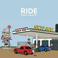 Ｓｕｂｗａｙ　Ｄａｙｄｒｅａｍ「 ＲＩＤＥ」