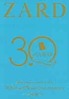 ＺＡＲＤ「 ＺＡＲＤ　３０周年記念ライブ　『ＺＡＲＤ　３０ｔｈ　Ａｎｎｉｖｅｒｓａｒｙ　ＬＩＶＥ　“Ｗｈａｔ　ａ　ｂｅａｕｔｉｆｕｌ　ｍｅｍｏｒｙ　～軌跡～”』」