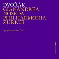 フィルハーモニア・チューリッヒ「 ドヴォルザーク：交響曲第７＆８番」