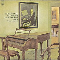グレン・グールド「 モーツァルト：ピアノ・ソナタ集　第１巻（第１番～第５番）」