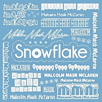 Ｍａｌｃｏｌｍ　Ｍａｓｋ　ＭｃＬａｒｅｎ「 Ｓｎｏｗｆｌａｋｅ」