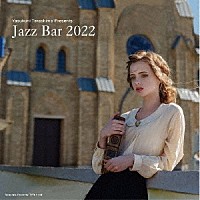 （Ｖ．Ａ．）「 寺島靖国プレゼンツ　Ｊａｚｚ　Ｂａｒ　２０２２」