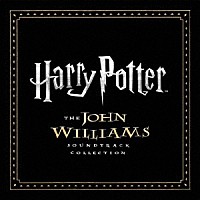 ジョン・ウィリアムズ「 オリジナル・サウンドトラック　ハリー・ポッター　ジョン・ウィリアムズ・コレクション」