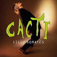 ビリー・ノーメイツ「 ＣＡＣＴＩ」