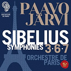 パーヴォ・ヤルヴィ（指揮）　パリ管弦楽団「シベリウス：交響曲全集Ⅲ：交響曲第３番・第６番・第７番」