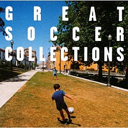 チャンプ・ユナイテッド「ＧＲＥＡＴ　ＳＯＣＣＥＲ　ＣＯＬＬＥＣＴＩＯＮＳ」