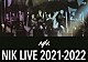 ＮＩＫ「ＮＩＫ　ＬＩＶＥ　２０２１－２０２２」