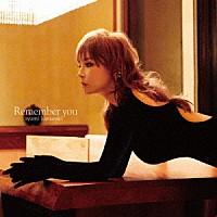 浜崎あゆみ「 Ｒｅｍｅｍｂｅｒ　ｙｏｕ」