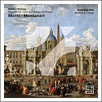 （クラシック）「 モッシ＆モンタナーリ：ヴァイオリン・ソナタ集」