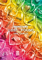 ＤＯＢＥＲＭＡＮ　ＩＮＦＩＮＩＴＹ「 ＤＯＢＥＲＭＡＮ　ＩＮＦＩＮＩＴＹ　ＬＩＶＥ　ＴＯＵＲ　２０２２　“ＬＯＳＴ＋ＦＯＵＮＤ”」