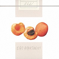 ＥＧＯ　ＡＰＡＲＴＭＥＮＴ「 ＥＧＯ　ＡＰＡＲＴＭＥＮＴ」