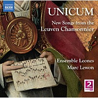 （クラシック）「 ユニクム　－　１４７０年代、ルーヴェンの新しい歌」